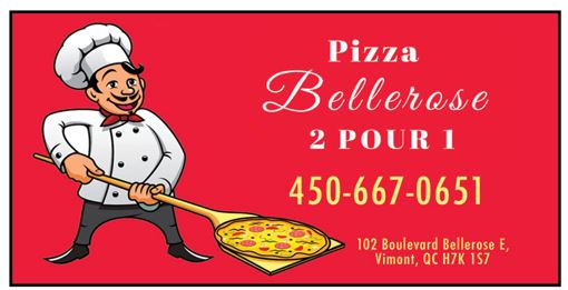 Pizza Bellerose 2 pour 1